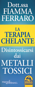 Macrolibrarsi.it presenta il LIBRO: La Terapia Chelante