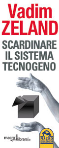 Macrolibrarsi.it presenta il LIBRO: Scardinare il Sistema Tecnogeno