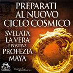 Macrolibrarsi.it presenta il LIBRO: Svelata la Vera e Positiva Profezia Maya