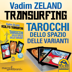 Macrolibrarsi.it presenta: Tarocchi dello Spazio delle Varianti - Reality Transurfing